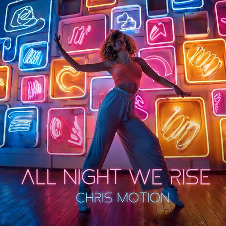 All Night we Rise | Boomplay Music