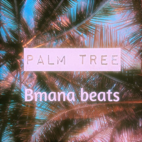 Palm Tree | Boomplay Music