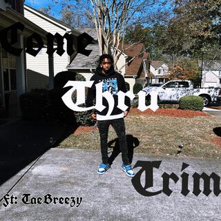 Come thru trim pt2 (Jayze 556 remix)