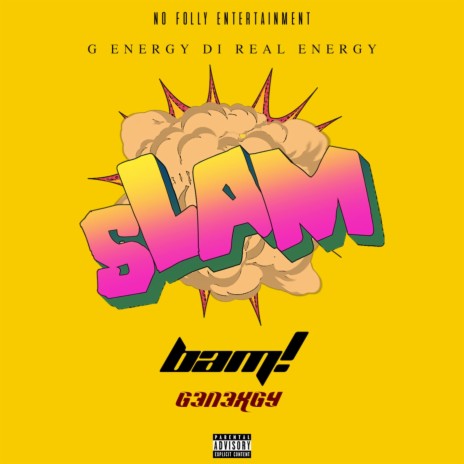 Slam-Bam ft. G Energy Di Real Energy | Boomplay Music