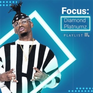 Focus: Diamond Platnumz