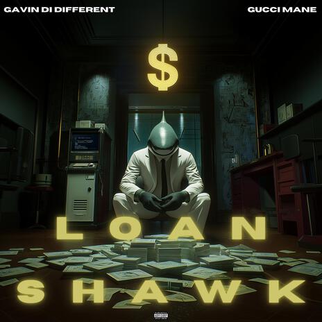 LOAN SHAWK ft. Gucci Mane | Boomplay Music