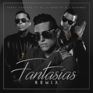 Fantasias (Remix) [feat. De La Ghetto & J Alvarez]