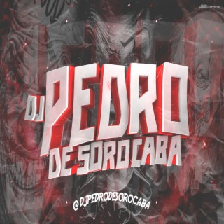 DJ Pedro de Sorocaba