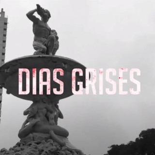 Dias Grises