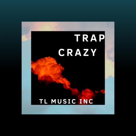 Trap Crazy | Boomplay Music