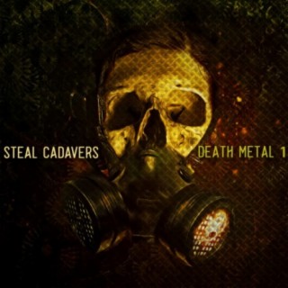 Steal Cadavers: Death Metal, Vol. 1
