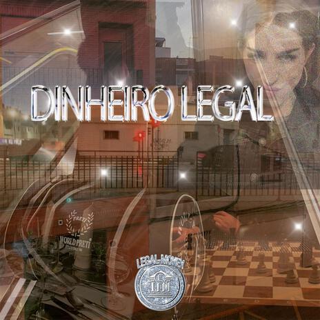 Dinheiro legal ft. Gassen & Legalmoney | Boomplay Music