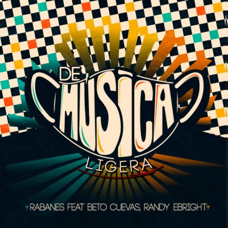 De Música Ligera ft. Beto Cuevas & Randy Ebright