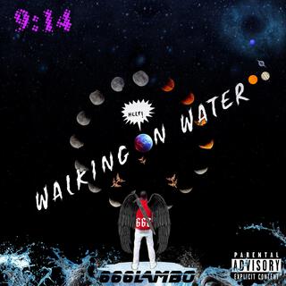 Legendary 777 / Walkin' on Water 9:14 lyrics | Boomplay Music