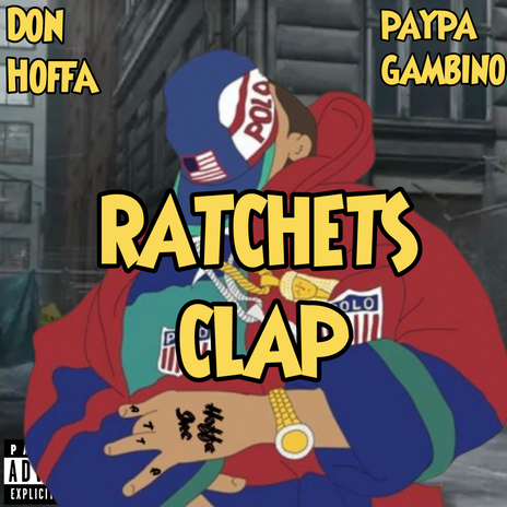 Ratchets Clap ft. Paypa Gambino | Boomplay Music