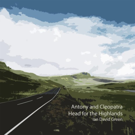 Antony and Cleopatra Head for the Highlands