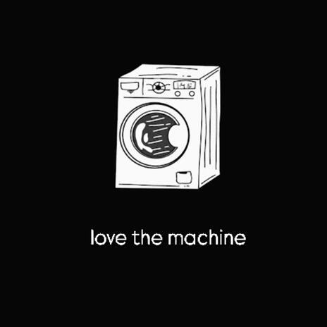 LOVE THE MACHINE (Radio Edit) | Boomplay Music