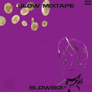 Slow Mixtape