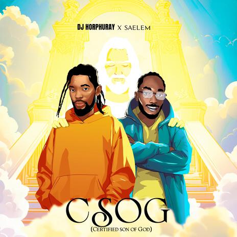 CSOG (Certified Son Of God) ft. Saelem | Boomplay Music