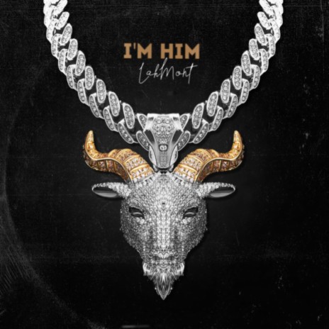 I'm Him | Boomplay Music