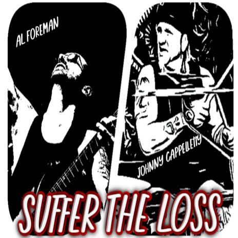 Suffer The Loss ft. Johnny Cappelletty | Boomplay Music