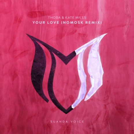 Your Love (NoMosk Remix) ft. Kate Miles