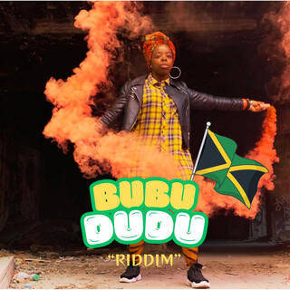 BUBU DUDU (Riddim)