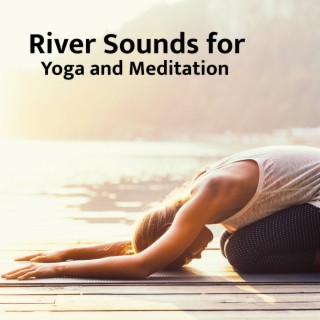 River Sounds for Yoga and Meditation