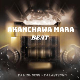 Akanchawa Mara Beat