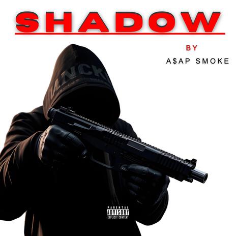 SHADOW ft. A$AP SMOKE