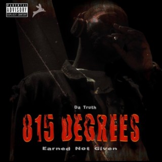 815 Degrees: Earned Not Given (The Mixtape)