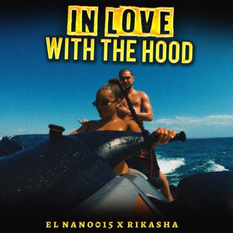 In Love With The Hood ft. Rikasha | Boomplay Music