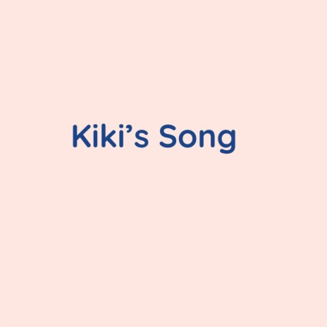 Kiki's Song | Boomplay Music