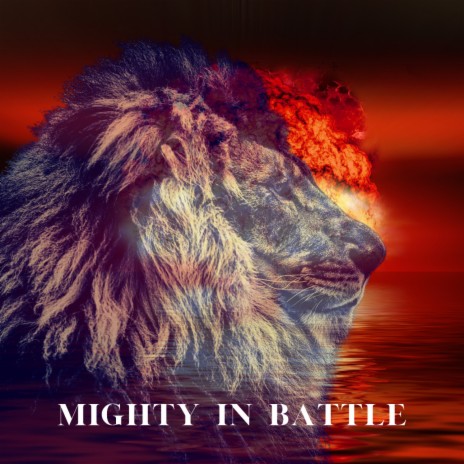 Mighty In Battle | Boomplay Music