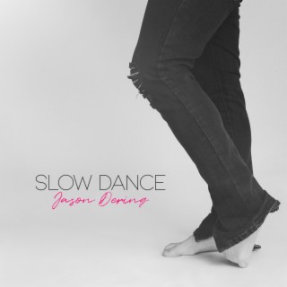 Slow Dance lyrics | Boomplay Music