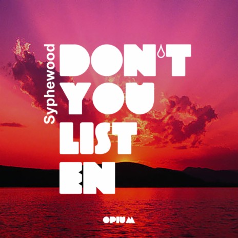 Don't you listen (Original Mix)