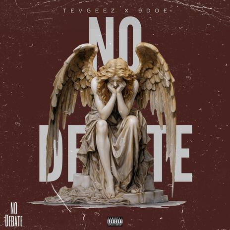 NO DEBATE ft. 9DOE | Boomplay Music