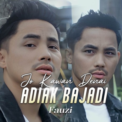 Jo Kawan Denai Adiak Bajadi | Boomplay Music