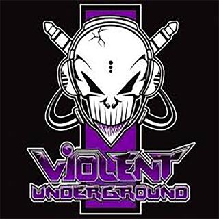 We are Violent underground