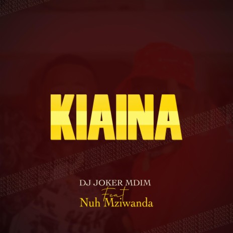 Kiaina (feat. Nuh Mziwanda) | Boomplay Music