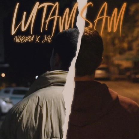 Lutam sam ft. Jac | Boomplay Music