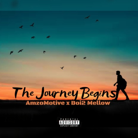 The Journey Begins (Full Version) ft. Boi2 Mellow