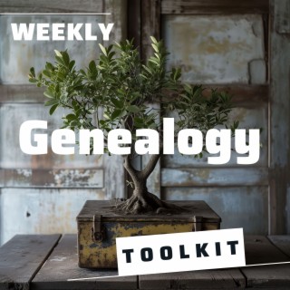 Weekly Genealogy Toolkit