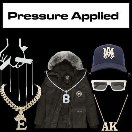 Pressure Applied ft. Angry Kidd & EEM STACKS | Boomplay Music