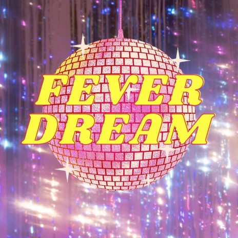 Fever Dream | Boomplay Music