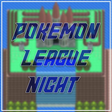 Pokemon League Night | Boomplay Music