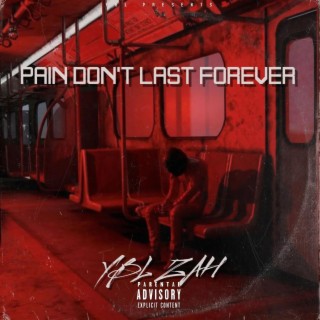 Pain Don't Last Forever lyrics | Boomplay Music