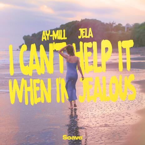 i can't help it when I'm jealous ft. JeLa | Boomplay Music