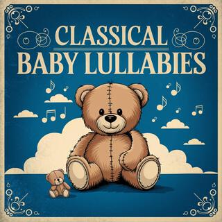 Classical Baby Lullabies For A Restful Sleep