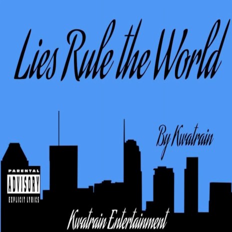 Lies Rule the World | Boomplay Music