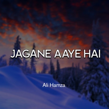 Jagane Aaye Hai | Boomplay Music