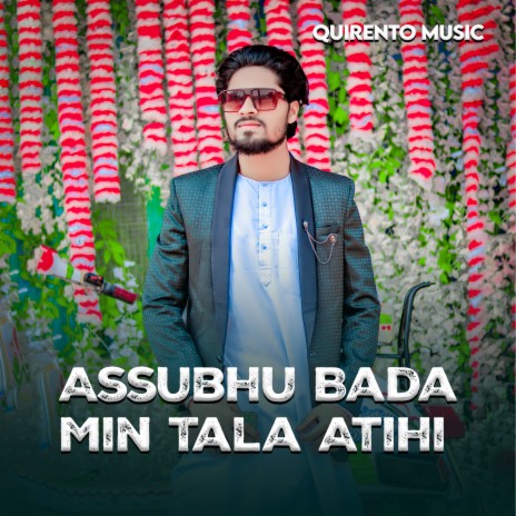 Assubhu Bada Min Tala Atihi | Boomplay Music