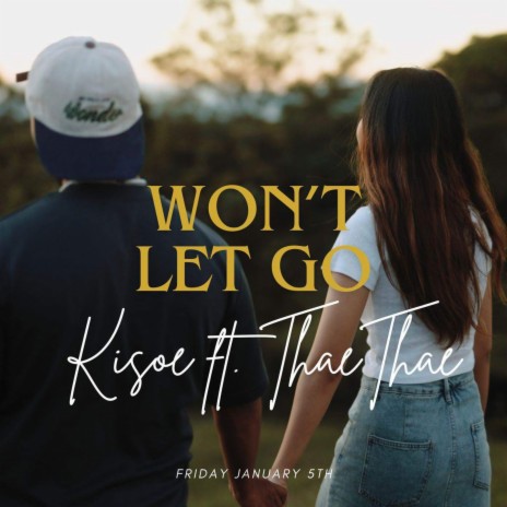 Won't let go ft. Kisoe | Boomplay Music