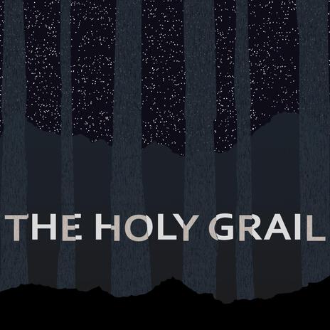 The Holy Grail | Boomplay Music